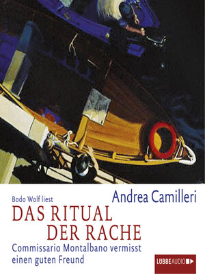 cover image of Das Ritual der Rache--Commissario Montalbano--Commissario Montalbano vermisst einen guten Freund, Band 13